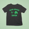 Uncle Dijon Non Grass Eater T Shirt