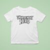 Unemployment Hero T Shirt