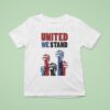 United We Stand Stop Racism Sign Usa T Shirt