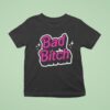 Unsubscribe Podcast Bad Bitch T Shirt
