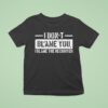 Veteran With A Sign I Don T Blame You I Blame The Becruiter T Shirt