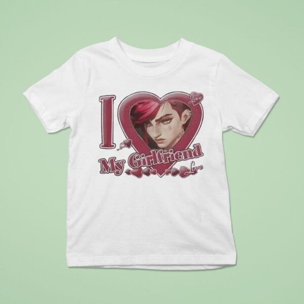 Vi Arcane I Love My Girlfriend League Of Legends T Shirt