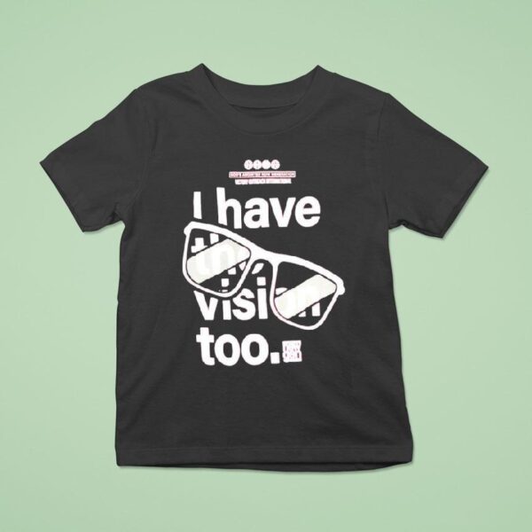 Victory Outreach International I Have The Vision Too T Shirt