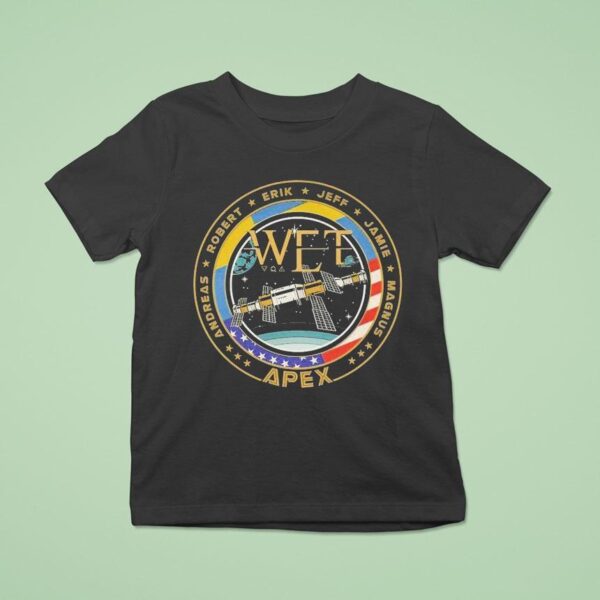 W E T Andreas Robert Erek Jeff Jamie Magnus Apex T Shirt