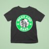 Wake And Bake Starbucks Weed S T Shirt