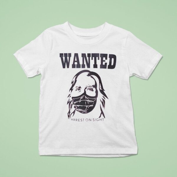 Wanted Arrest On Sigh T Shirt