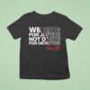 We Ride For Justice Not Divide For Dictators Texas T Shirt