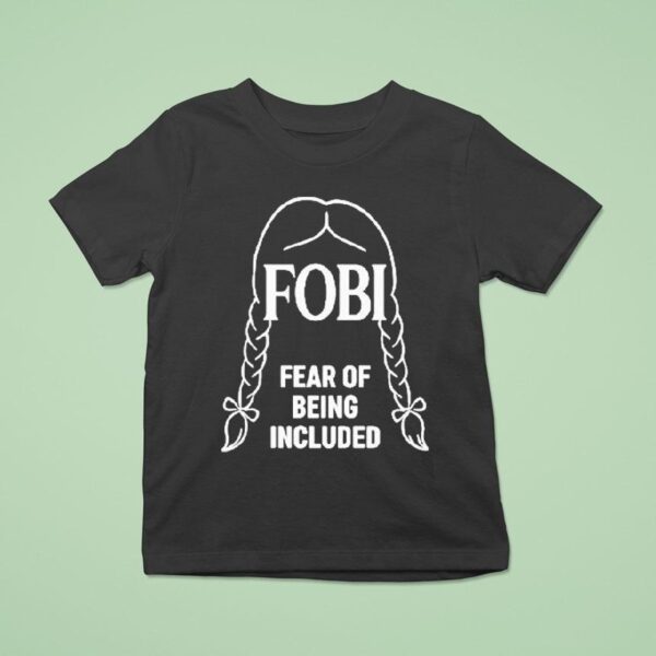 Wednesday Addams Fobi Fear Of Being Included T Shirt
