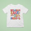 Welcome Back To School New T Shirt