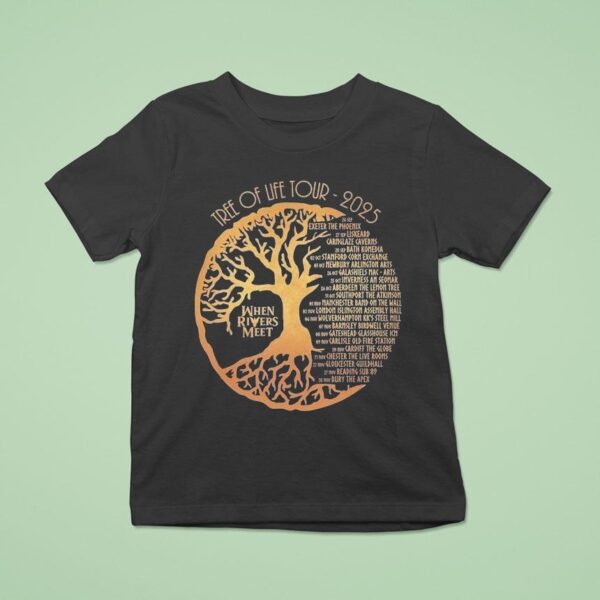 When Rivers Meet Dudes Tree Of Life Tour T Shirt