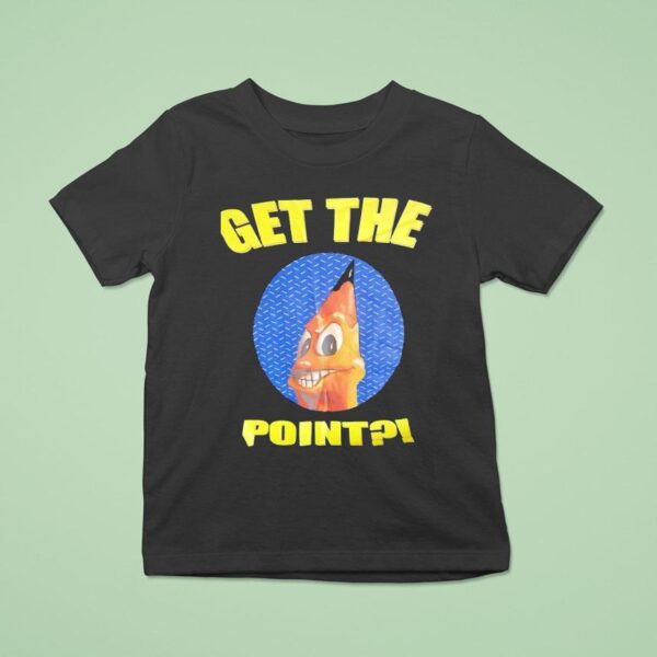 Wild Woody Get The Poin T Shirt