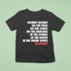 Women Belong On The Field On The Court On The Sidelines In The Stands In The Booth In The Front Office In Sports T Shirt