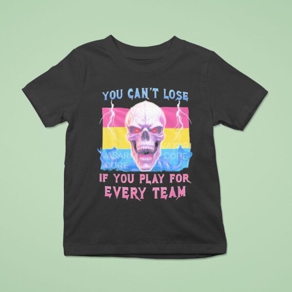 You Can T Lose If You Play For Every Team Pansexual Skull T Shirt
