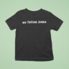 Zaun We Follow Jesus T Shirt