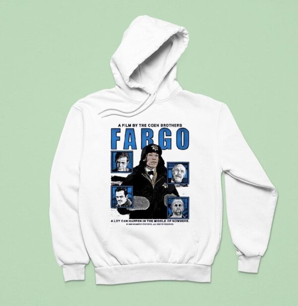 A Film By The Coen Brother Fargo Hoodie