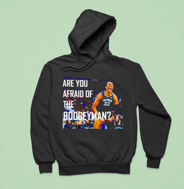 A Ja Wilson Are You Afraid Of The Boogeyman Las Vegas Aces Hoodie