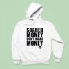 Aaron Rodgers Scared Money Don T Make Money Hoodie