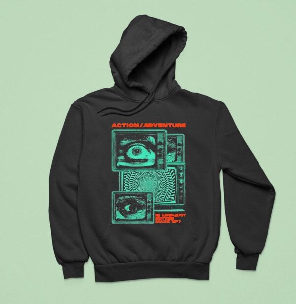 Action Adventure Is Life Just Better Made Up Tv Static Hoodie