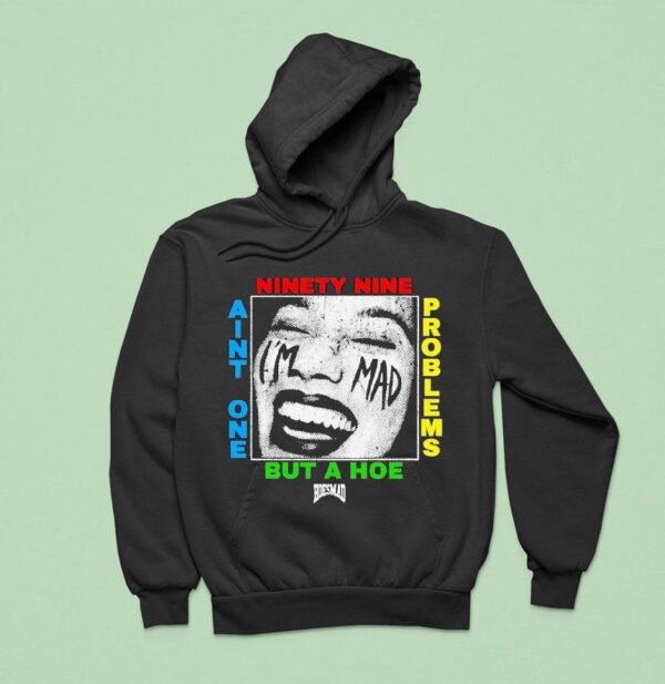 Ain T One But A Hoe Problems Hoesmad Hoodie