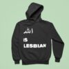 Allah Is Lesbian Arabic Hoodie