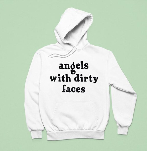 Angels With Dirty Faces Hoodie
