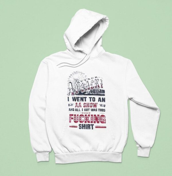 Attack I Went To An Aa Show And All I Got Was This Fcking Hoodie