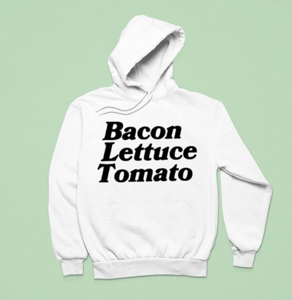 Bacon Lettuce Tomato Hoodie