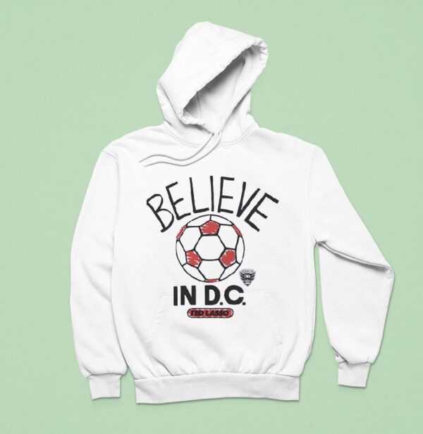 Believe In Dc United X Ted Lasso Hoodie