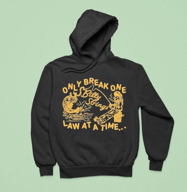 Billy Strings Only Break One Law At A Time Hoodie