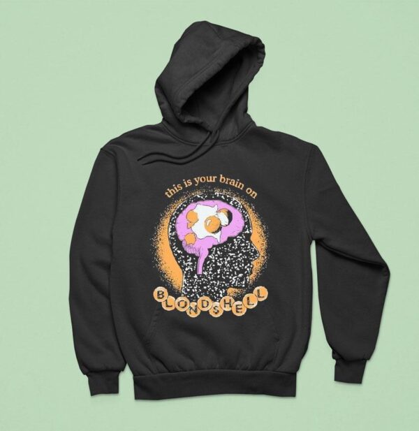 Blondshell This Is Your Brain On Egg Hoodie