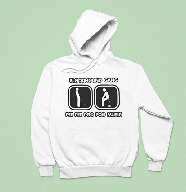 Bloodhound Gang Pee Pee Poo Poo Music Hoodie