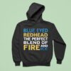 Blue Eyed Redhead The Perfect Blend Of Fire And Ice Hoodie