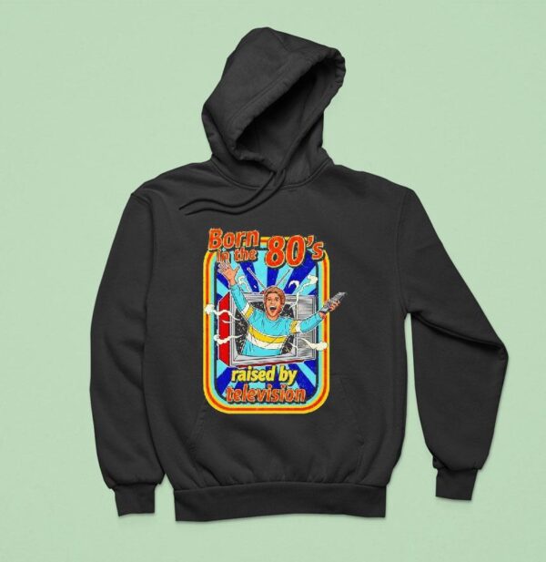 Born In The S Raised By Tv Vintage Hoodie