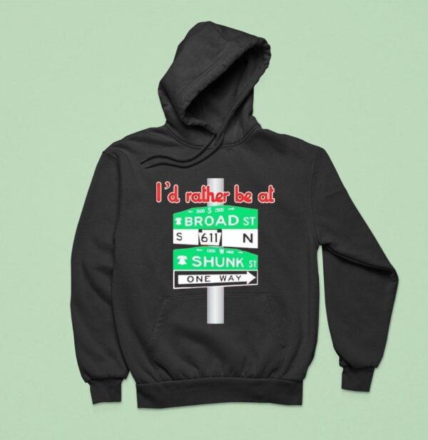 Broad And Shunk I D Rather Be At One Way Philadelphia Phillies Hoodie