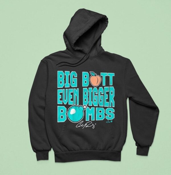 Cal Raleigh Big Butt Even Bigger Bombs Hoodie