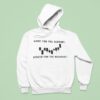 Came For The Support Stayed For The Breakou Hoodie