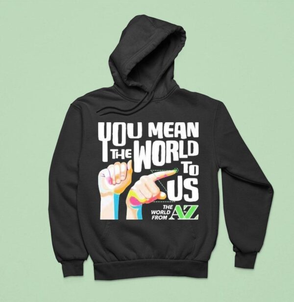 Carl Azuz You Mean The World To Us The World From To Az Logo Hoodie