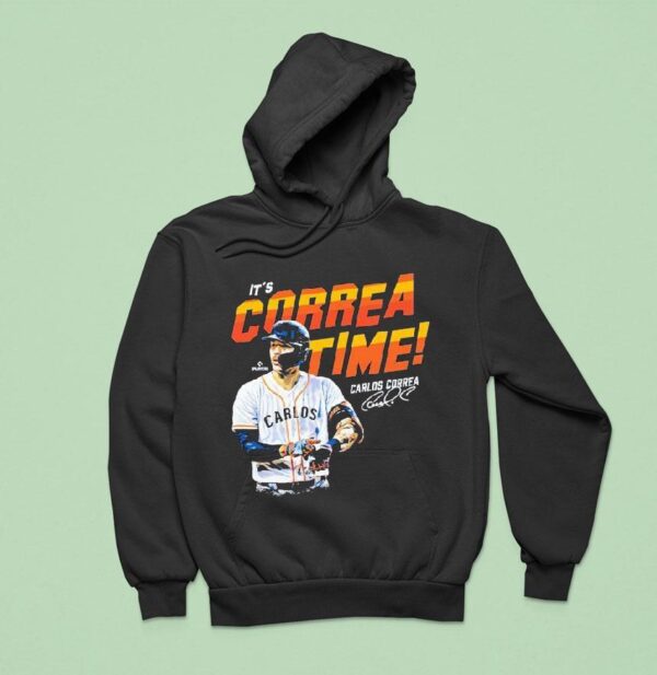 Carlos Correa It S Correa Time In Houston Hoodie