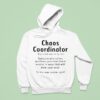 Chaos Coordinator Someone Who Solves Problems You Never Knew Existed In Ways Hoodie