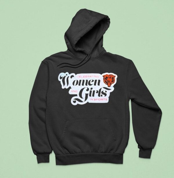 Chicago Bears Celebrating Women And Girls In Sports Hoodie