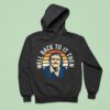 Chit Lady Well Back To It Then Hoodie