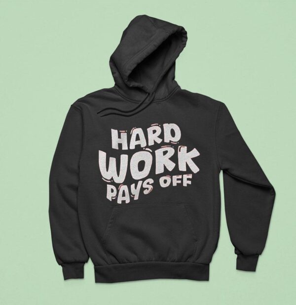 Chloe Donald Hard Work Pays Off Hoodie
