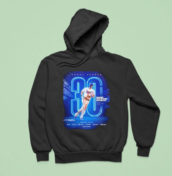 Corey Seager Texas Rangers On July Game On Base Streak Highligh Hoodie