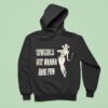 Cowgirls Just Wanna Have Fun Hoodie