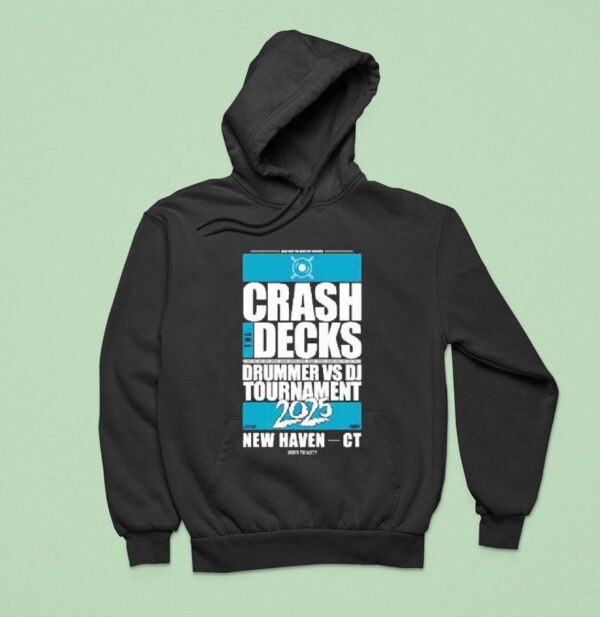 Crash The Decks Tournament New Haven C Hoodie