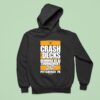 Crash The Decks Tournament Pittsburgh Pa Make Sure You Have Fun Hoodie
