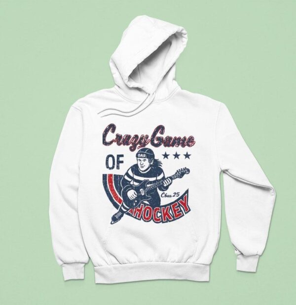 Crazy Game Of Hockey O A R Cbus Hoodie