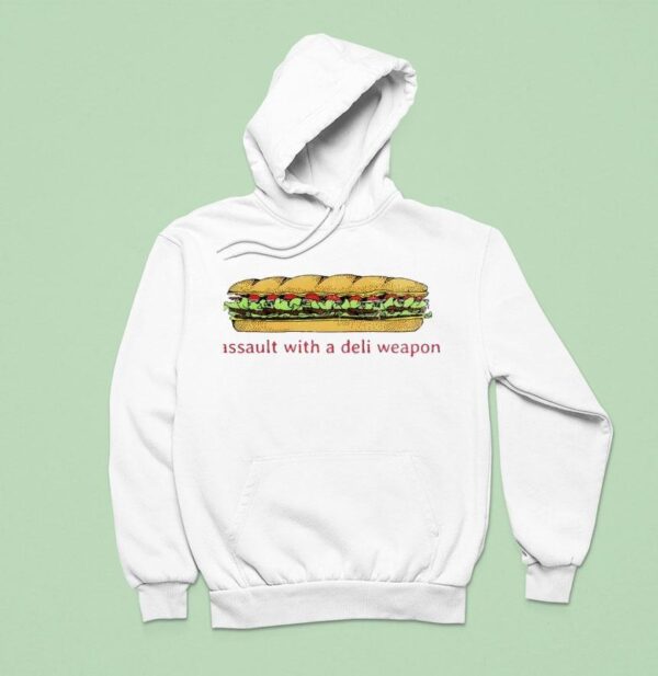 Dc Sandwich Thrower Assault With A Deli Weapon Hoodie