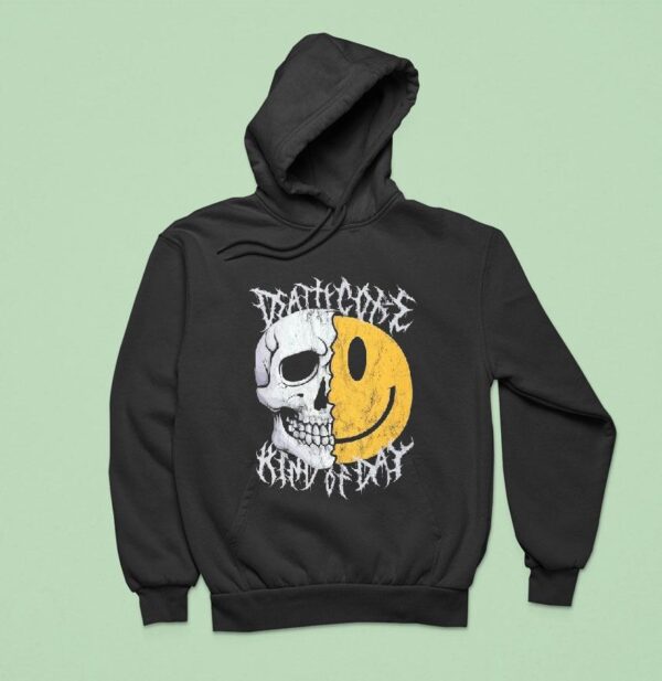 Deathcore Kind Of Day Hoodie