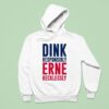 Dink Responsibly Erne Recklessly Hoodie